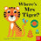 Where’s Mrs. Tiger ? (Board Book)